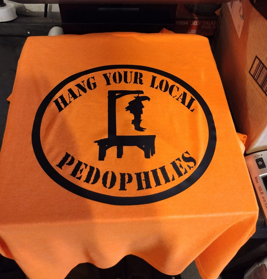 Hang your local pedophiles shirt