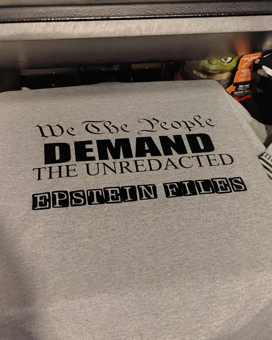 We The People Demand The Unredacted Epstein Files Make America Moral Again shirt