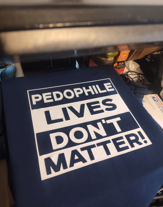 Pedophile Lives Don't Matter shirt