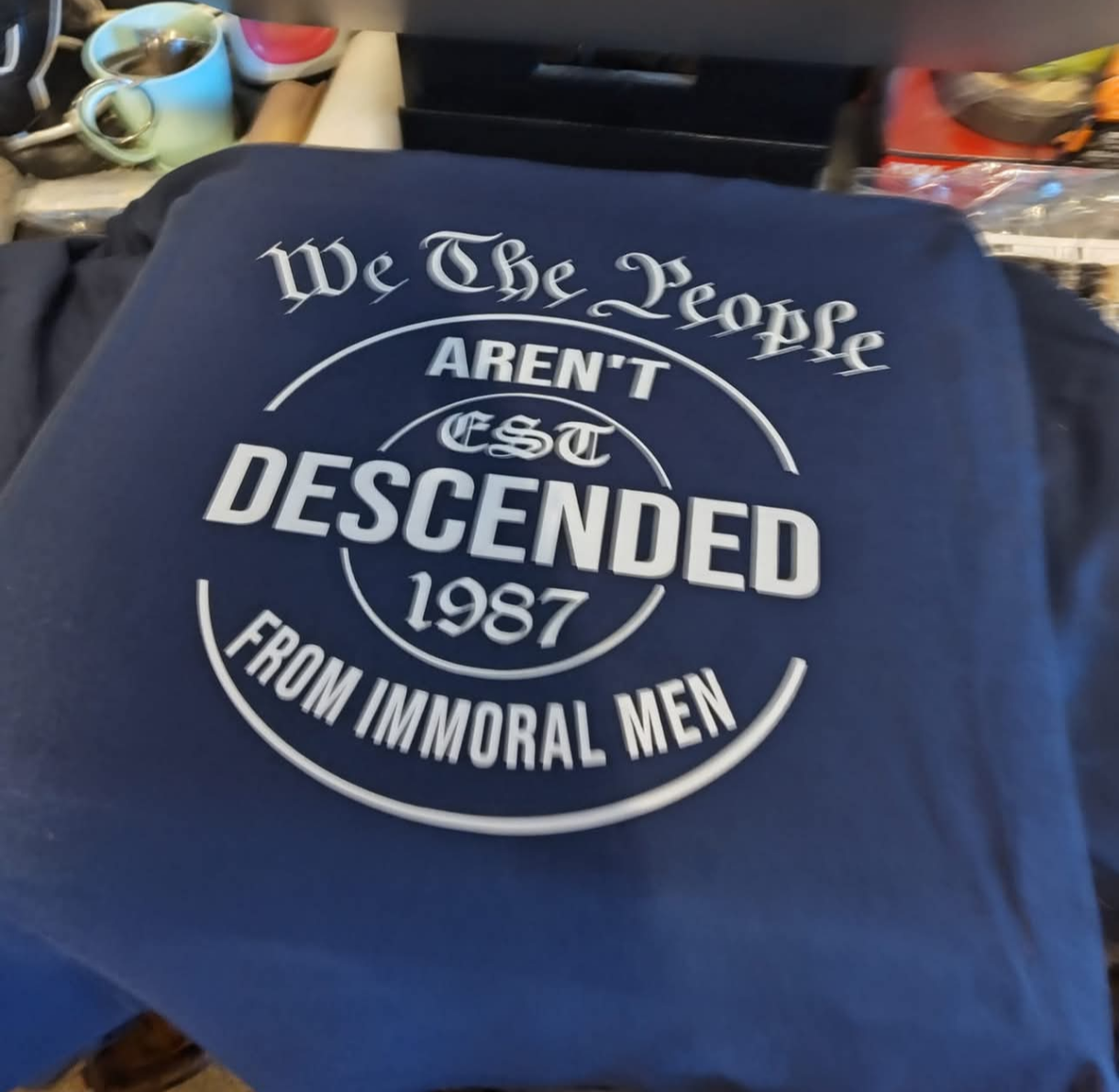 We the people aren't descended from immoral men Make America Moral Again birth year shirt